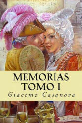 Memorias. Tomo I - Giacomo Casanova (ISBN: 9781539633112)