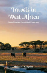 Travels in West Africa - Mary H Kingsley (ISBN: 9789387513792)