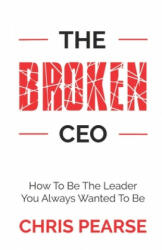 Broken CEO - Chris Pearse (ISBN: 9781704928326)