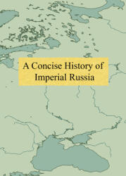 A Concise History of Imperial Russia (ISBN: 9781087869919)