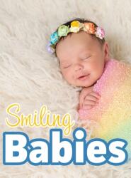 Smiling Babies: A Picture Book With Easy-To-Read Text (ISBN: 9781999548759)