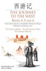 Journey to the West, Books 4, 5 and 6 - Xiao Hui Wang (ISBN: 9781952601071)