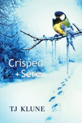 Crisped + Sere - TJ Klune (ISBN: 9781734233964)