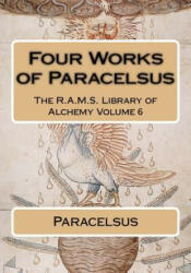 Four works of Paracelsus - Paracelsus, Philip N Wheeler (ISBN: 9781508632627)