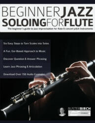 Beginner Jazz Soloing for Flute - Joseph Alexander, Tim Pettingale (ISBN: 9781789331806)