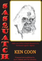 Sasquatch! : 1960s and 1970s In-Depth Research of a Northwest Legend - Bigfoot (ISBN: 9780996426145)
