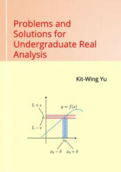 Problems and Solutions for Undergraduate Real Analysis (ISBN: 9789887415534)