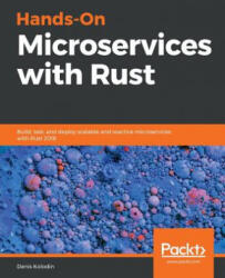 Hands-On Microservices with Rust - Denis Kolodin (ISBN: 9781789342758)