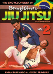 Encyclopedia of Brazilian Jiu Jitsu Volume 2: Volume 2 - Jose M Fraguas (ISBN: 9781949753219)