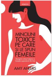 Minciuni toxice pe care și le spun femeile (ISBN: 9786063376320)