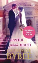 Cucerita pana marti - Catherine Bybee (ISBN: 9786063373022)