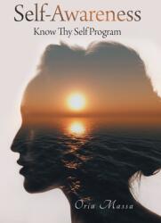 Self-Awareness: Know Thy Self Program (ISBN: 9781664104556)