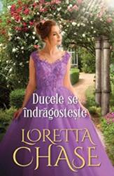 Ducele se indragosteste - Loretta Chase (ISBN: 9786063374074)
