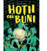 Hotii cei buni - Katherine Rundell (ISBN: 9786069499061)