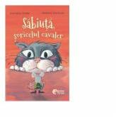 Sabiuta, soricelul cavaler - Cornelia Funke, Annette Swoboda (ISBN: 9786069679005)