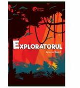 Exploratorul - Katherine Rundell (ISBN: 9786065908000)