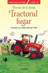 Povesti de la ferma. Tractorul fugar. Citesc cu ajutor (ISBN: 9786063374456)