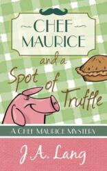 Chef Maurice and a Spot of Truffle (ISBN: 9781910679029)