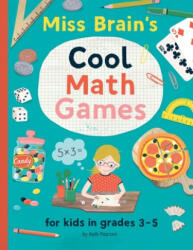 Miss Brain's Cool Math Games: for kids in grades 3-5 - Kelli Pearson (ISBN: 9781695499454)