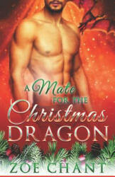 Mate for the Christmas Dragon - Zoe Chant (ISBN: 9781973333708)