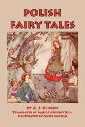 Polish Fairy Tales - A J Glinski (ISBN: 9781542832144)