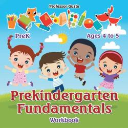 Prekindergarten Fundamentals Workbook - PreK - Ages 4 to 5 (ISBN: 9781683215691)