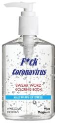 F*ck Coronavirus: Swear Word Coloring Book: Kills 99.99% of Stress (ISBN: 9781948674478)
