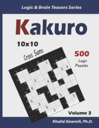Kakuro: 500 Logic Puzzles (ISBN: 9781674775715)