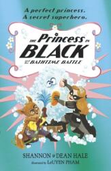 Princess in Black and the Bathtime Battle - Shannon Hale (ISBN: 9781406390896)