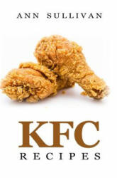 KFC Recipes - Ann Sullivan (ISBN: 9781548441616)
