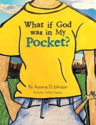 What If God Was in My Pocket? (ISBN: 9781664216174)