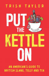 Put The Kettle On (ISBN: 9781732865532)