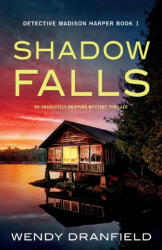 Shadow Falls - WENDY DRANFIELD (ISBN: 9781800191327)