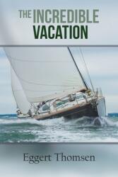 The Incredible Vacation (ISBN: 9781647492922)