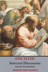 Selected Discourses of Epictetus, and the Enchiridion - Epictetus (ISBN: 9781789431193)