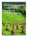 Manualul recoltarii, pastrarii, conditionarii si utilizarii fanului - Veronika Dielacher (ISBN: 9786066491228)