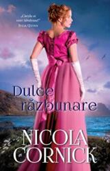 Dulce razbunare - Nicola Cornick (ISBN: 9786063367106)