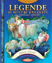 Legende și mituri grecești pe înțelesul copiilor (ISBN: 9789975667111)