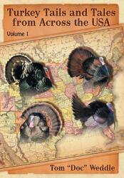 Turkey Tails and Tales from Across the USA: Volume 1 (ISBN: 9781735441917)