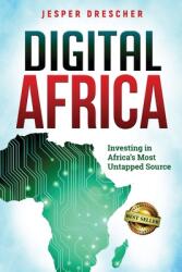 Digital Africa: Investing in Africa's Most Untapped Source (ISBN: 9788797267622)