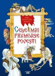 Cele mai frumoase povesti. Mari povestitori romani. Vol. 1 (ISBN: 9786060735076)