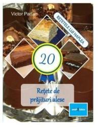20 Rețete de prăjituri alese (ISBN: 9786069415047)