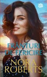 Franturi de fericire - Nora Roberts (ISBN: 9786063370342)