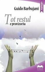 Tot restul e provizoriu - Guido Barbujani (ISBN: 9786065948457)