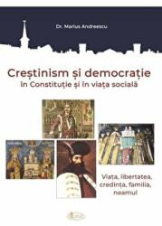 Crestinism si democratie in Constitutie si in viata sociala - Marius Andreescu (ISBN: 9786068933467)