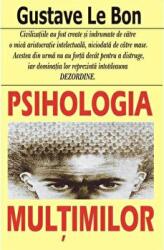 Psihologia multimilor - Gustave le Bon (ISBN: 9789736365393)