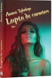 Lupta de caractere - Anna Tyboleyn (ISBN: 9786069092903)