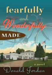 Fearfully and Wonderfully Made (ISBN: 9780942544084)