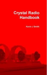 Crystal Radio Handbook (ISBN: 9781716244476)
