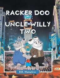 Racker Doo and Uncle Willy Two (ISBN: 9781647012359)